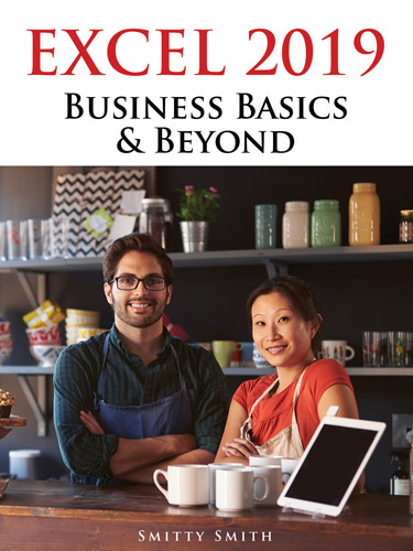 Excel 2019 Business Basics & Beyond
