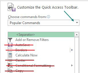 Excel initially offers some Popular Commands that you can add to the QAT. But in the first 7 commands, five are already on the Home tab: AutoSave, Borders, Center, Conditional Formatting, Copy.