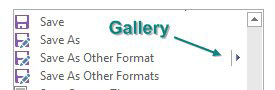 The are two choices called Save As Other Format (with a gallery) and Save As Other Formats (no arrow indicating a gallery). You want the one with the gallery.