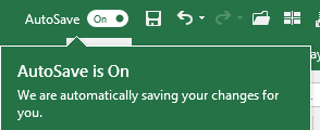 The first icon in the Quick Access Toolbar is AutoSave, with a toggle switch. By default, the setting is "On". A tooltip advises you "We Are Automatically Saving Your Changes For You".
