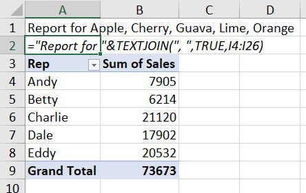 For the title in A1, use ="Report for "&TEXTJOIN(", ",True,I4:I26). The result of the formula will be Report for Apple, Cherry, Guava, Lime, Orange.