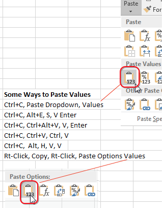 Here are some ways to paste values: 1. Ctrl+C, open the Paste dropdown, click on the icon for Values. 2. Ctrl+C, Alt+E S V Enter. 3. Ctrl+C, Ctrl+Alt+V, V, Enter. 4. Ctrl+C, Ctrl+V, Press and release Ctrl, then press V. 5. Ctrl+C, Alt, H, V, V. 6. Right-click, choose Copy. Right-click, choose Values from the Paste Options row.