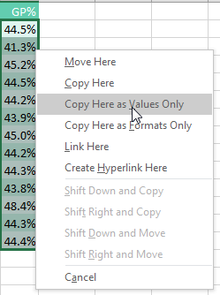 When you release the right mouse button, there are 11 choices: Move Here, Copy Here, Copy Here As Values Only, Copy Here as Formats Only, Link Here, Create Hyperlink Here, Shift Down & Copy, Shift Right and Copy, Shift Down and Move, Shift Right and Move, or Cancel.