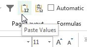 Paste Values in the QAT looks like a clipboard with 12. Paste Values and Number Formatting looks like a clipboard with a percent sign and 12.