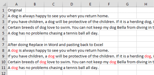 Copy sentences from Excel to Word. Replace dog with dog in red. Paste back to Excel - and all of the word Dog is red.