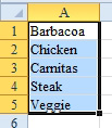Five selected cells say Baracoa, Chicken, Carnitas, Steak, and Veggie. I must have been eating at Chipotle Restaurants when I created this list.