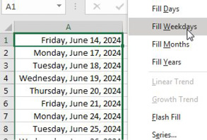 Another example of filling dates. Right-drag the fill handle from a date and choose Fill Weekdays. Excel only fills Monday through Friday dates.