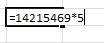 Use Excel as a calculator. Type =14215469*5 but don't press Enter.