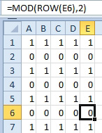 Send the ROW function into =MOD(ROW(E6),2) and you will generate alternating rows filled with first 1 and then 0.