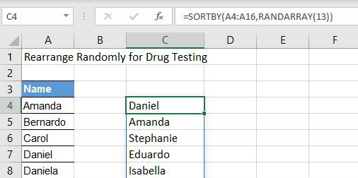 To randomly sort for a drug test, use =SORTBY(A4:A16, but then specify RANDARRAY(13) as the by_array argument. 