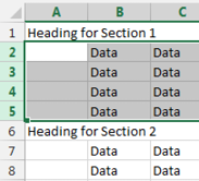 How to set up manual grouping.  There is a Heading For Section 1 in Row 1 and a Heading for Section 2 in Row 6. That means all of the data in rows 2 through 5 apply to Section 1. Select A2:A5 and then create a group.