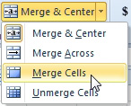 The Merge & Center dropdown menu offers
Merge & Center
Merge Across
Merge Cells
Unmerge Cells
The useful and safe choice of Center Across Selection is not here, instead it is found in the Format Cells dialog.