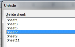 If you hide six sheets, the Unhide dialog box forces you to choose one sheet and click OK. There is no way to use this dialog to Unhide all sheets at once.