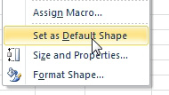 Right-Click on the shape and choose Set as Default Shape