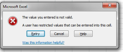 If you type something not in the list, then you get a message The Value You Entered Is Not Valid. A User Has Restricted values that can be entered into this cell. Buttons are Retry, Cancel, and Help.