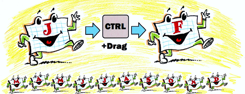 A cartoon of the J spreadsheet Ctrl+Dragged to create the F spreadsheet. At the bottom, little cartoon M, A, M, J, J, A, S, O, N, D spreadsheets dance across the illustration.