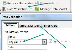 There is a lot of subtle information in this image. First, on the Data tab of the Ribbon, choose Data Validation. The Data Validation dialog is shown - it has three tabs across the top: Settings, Input Message, and Error Alert. Currently, the Allow box on Settings is set to Any Value. An arrow indicates that you will soon be using the Input Message tab.