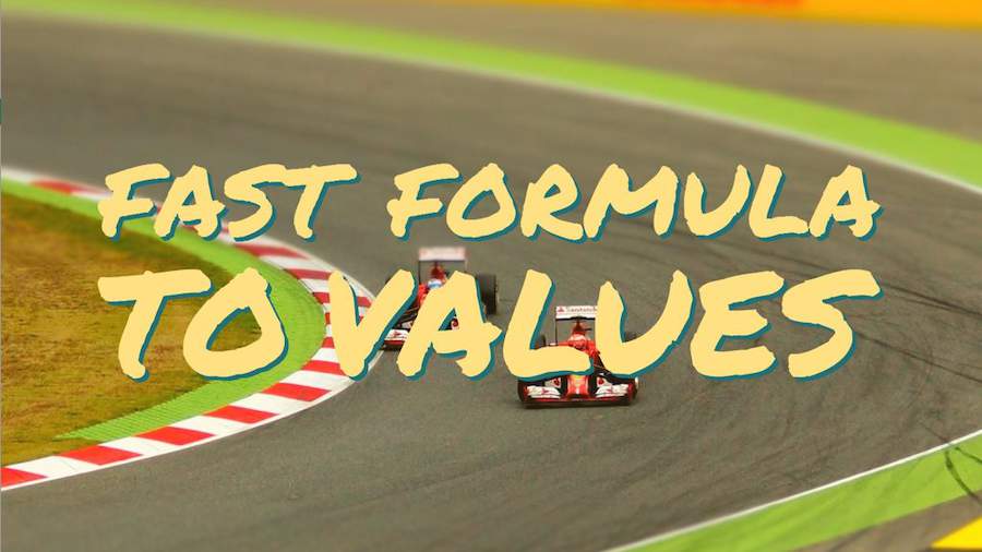 Fast Formulas to Values