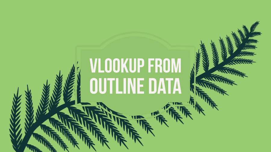 VLOOKUP from Outline Data