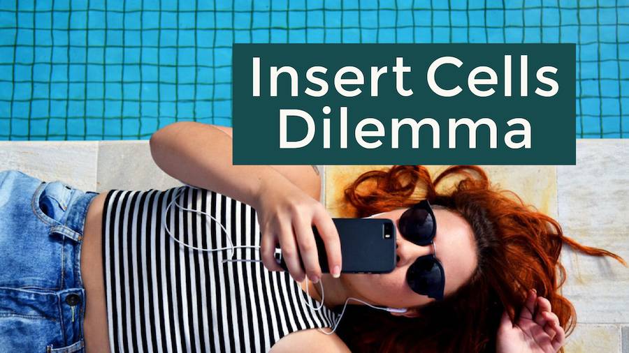 Excel 2019 and the Insert Cells Dilemma