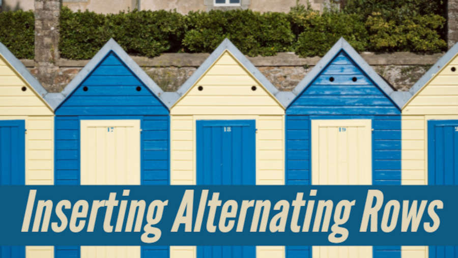 Inserting Alternating Rows
