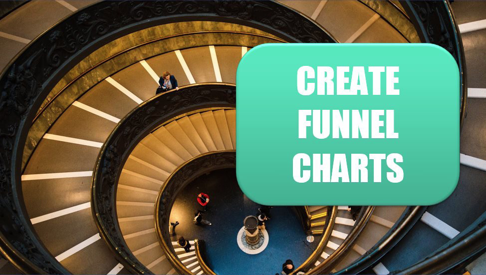 Create Funnel Charts in Office 365. Photo Credit: YIFEI CHEN at Unsplash.com