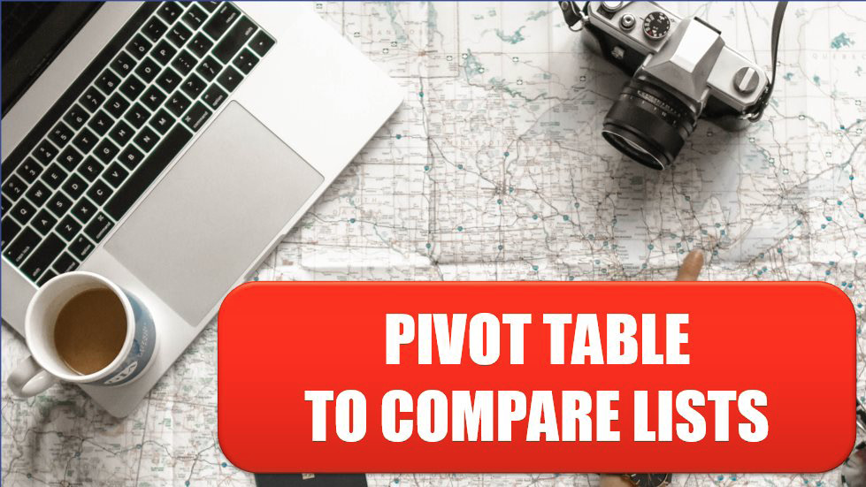 Excel Use a Pivot Table to Compare Lists. Photo Credit: Element5 Digital at Unsplash.com