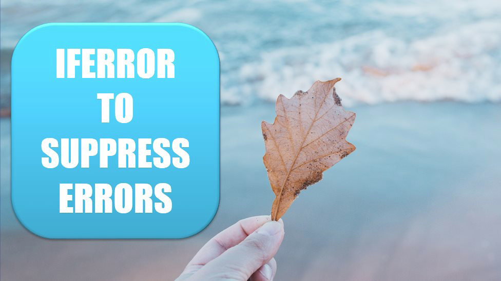 Excel Suppress Errors with IFERROR. Photo Credit: Anthony Ginsbrook at Unsplash.com