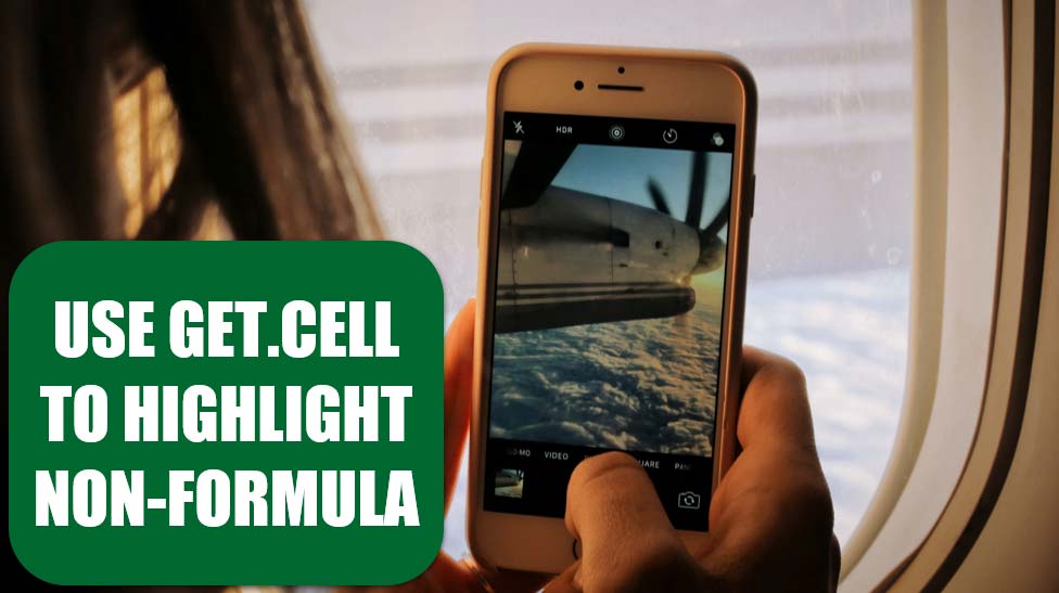 Use Get Cell To Highlight Non-formula Cells
