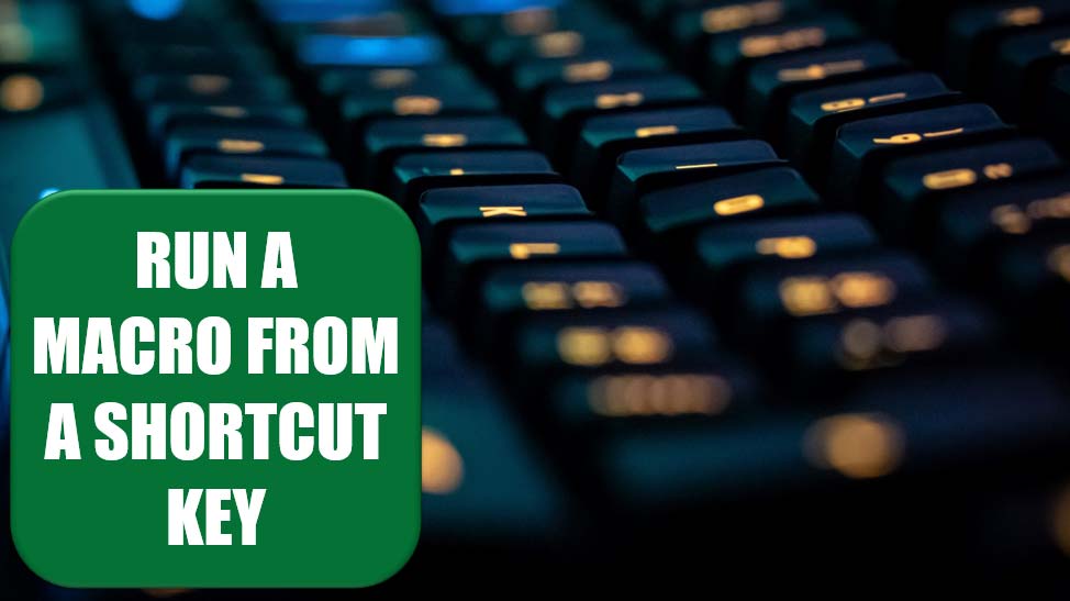 Run A Macro From A Shortcut Key