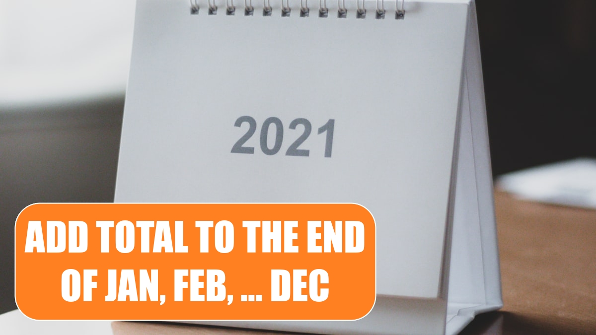 Add Total to the End of Jan, Feb, ... Dec