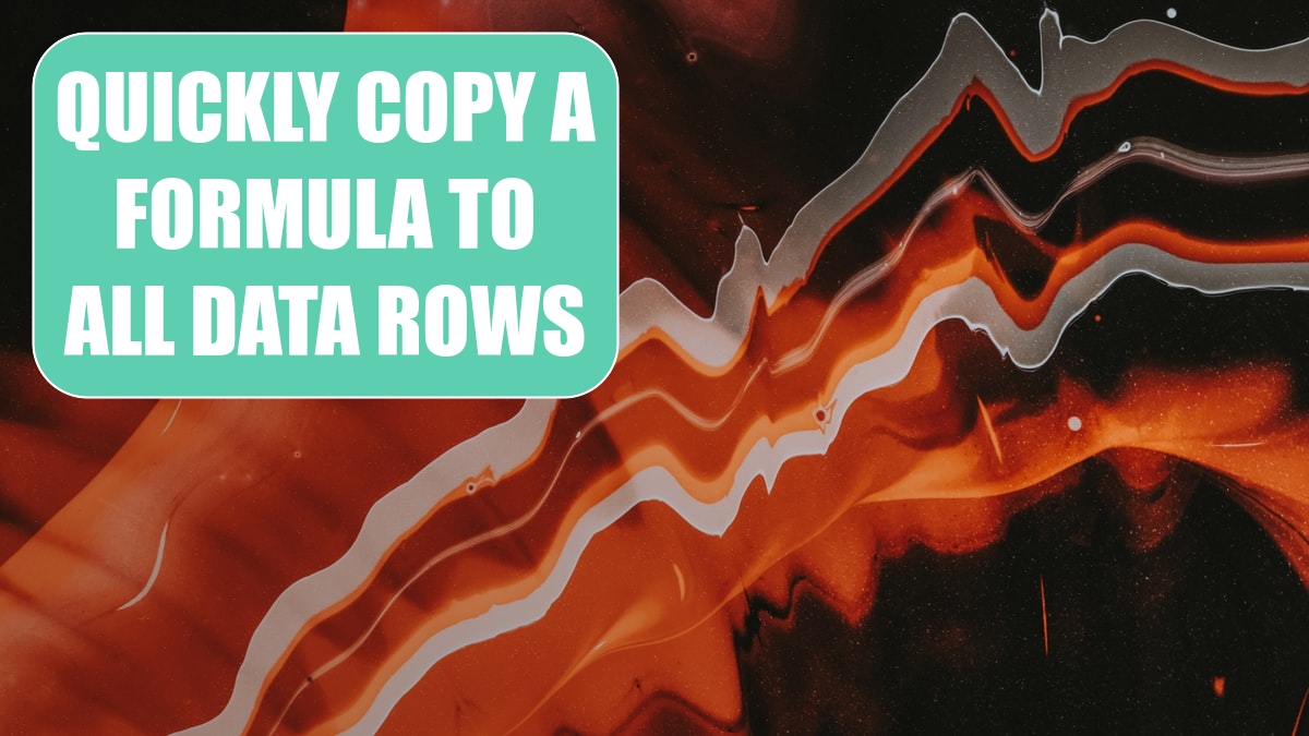 Copy a Formula to All Data Rows