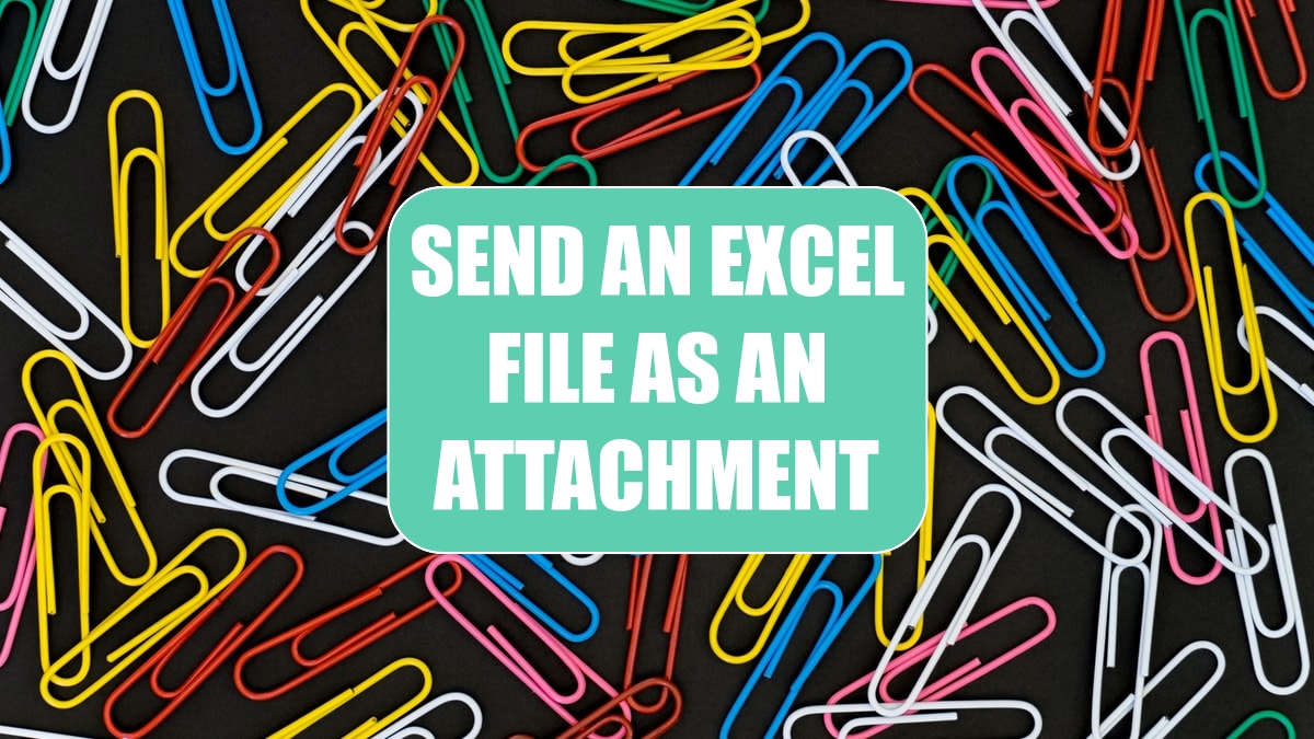 Send an Excel File as an Attachment