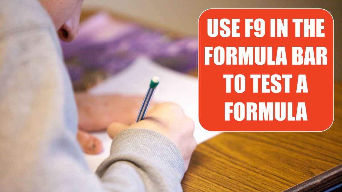 Use F9 in the Formula Bar to Test a Formula