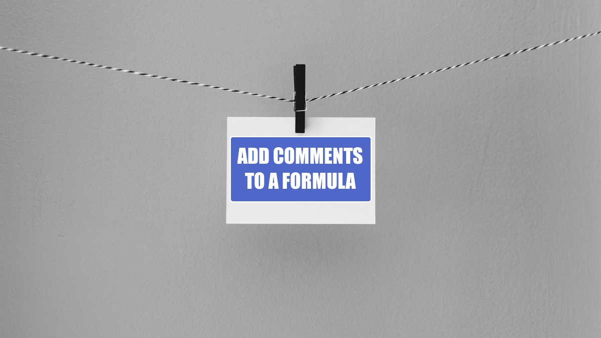 Add Comments to a Formula