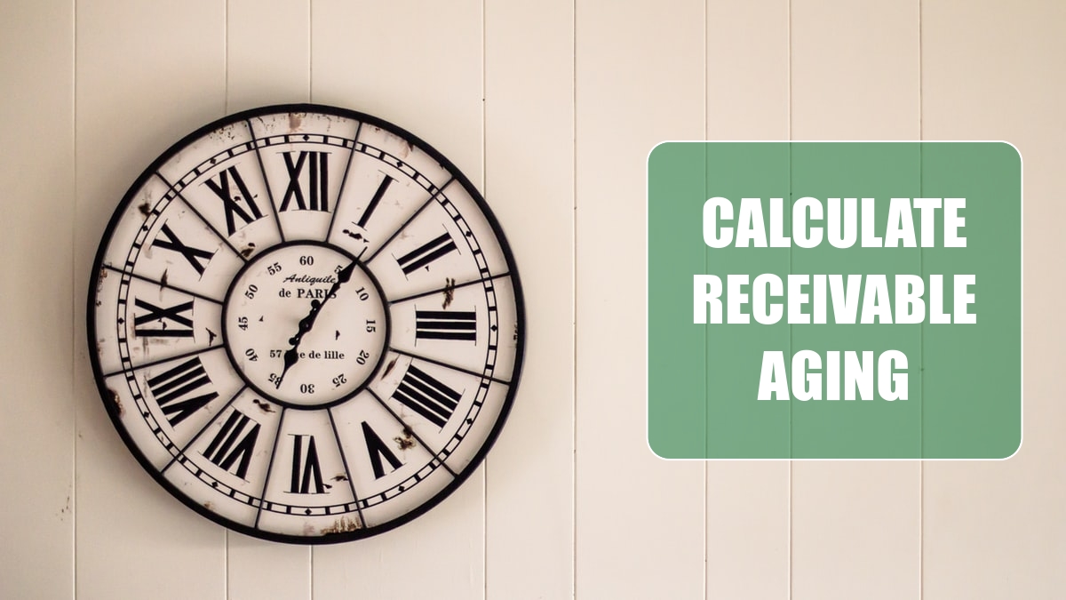 Calculate Receivable Aging