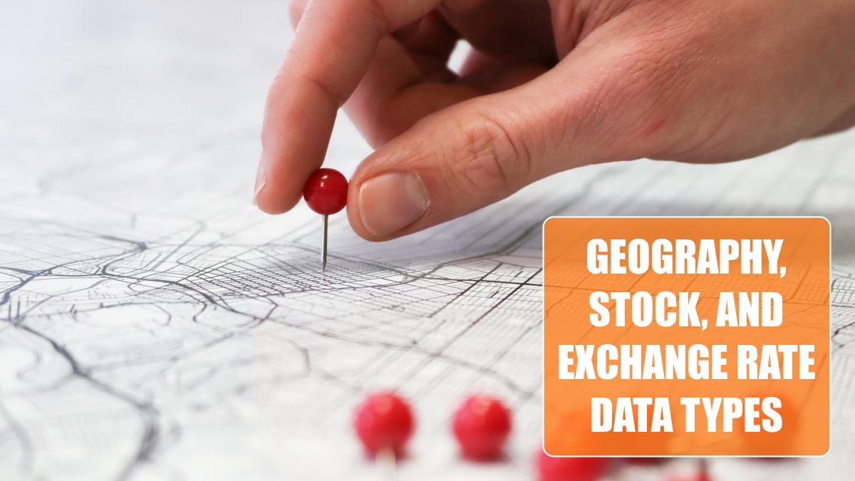 Geography, Stock, and Exchange Rate Data Types