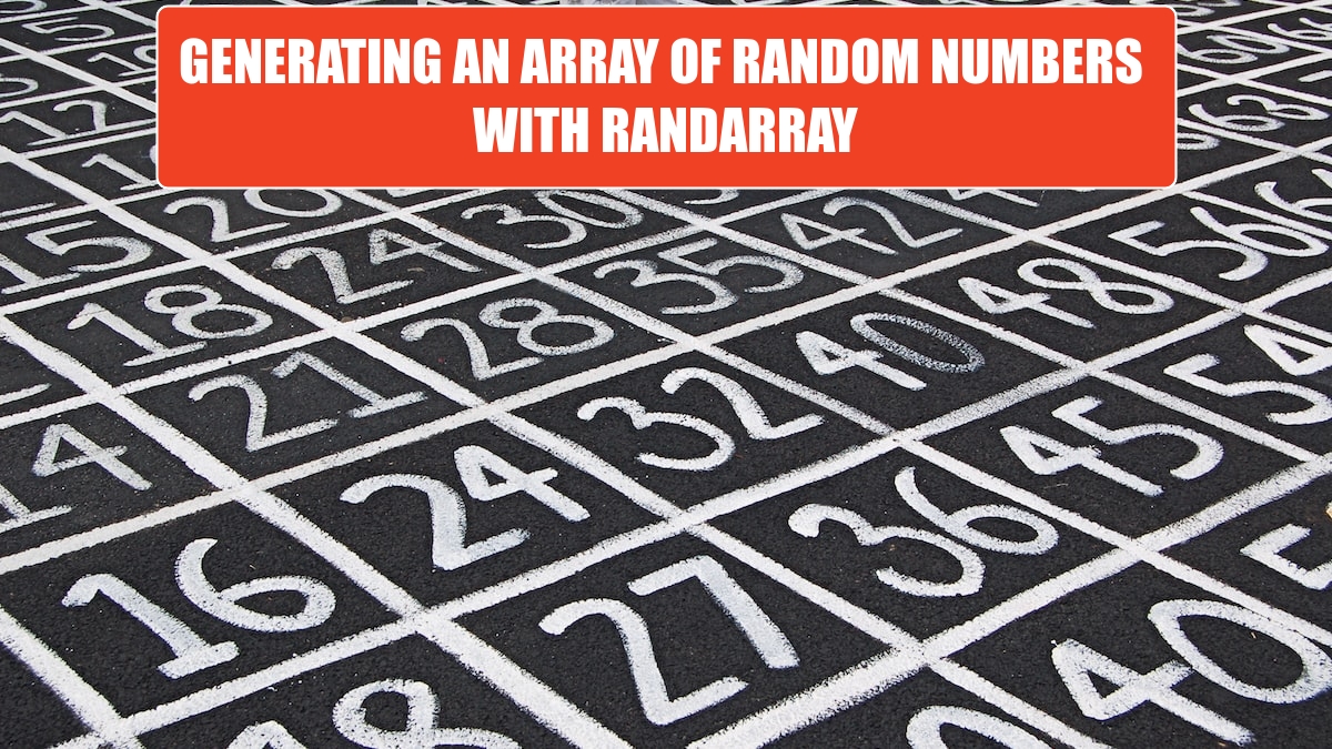 Generating an Array of Random Numbers with RANDARRAY