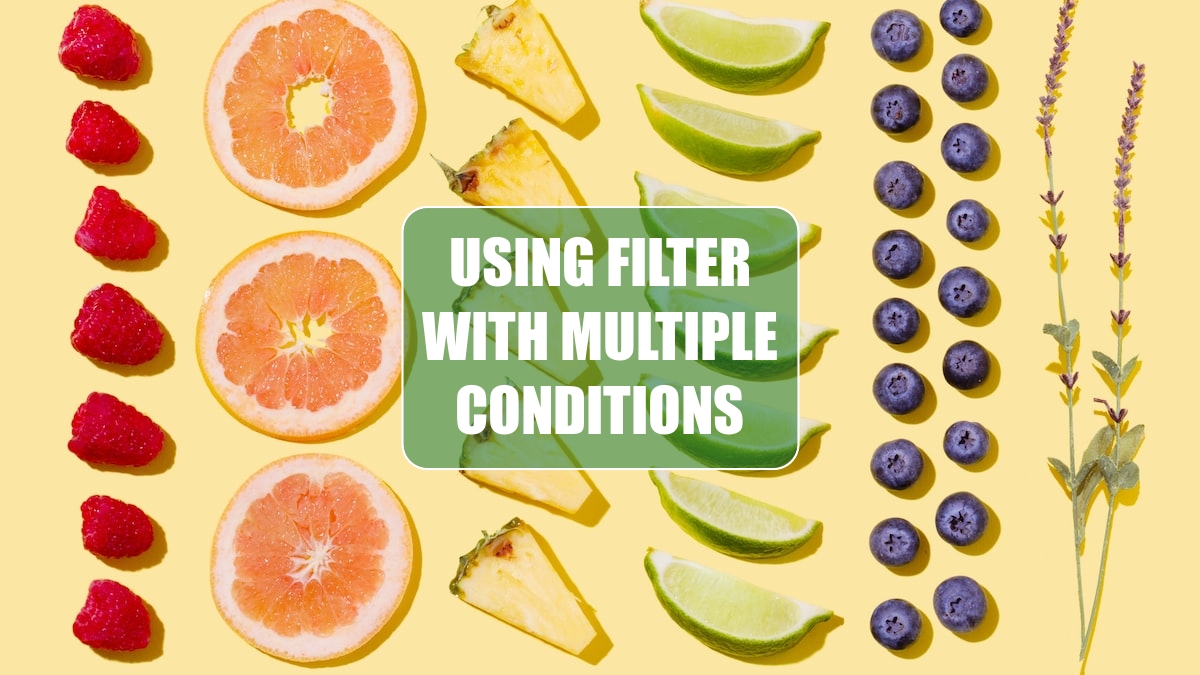 Using FILTER with Multiple Conditions