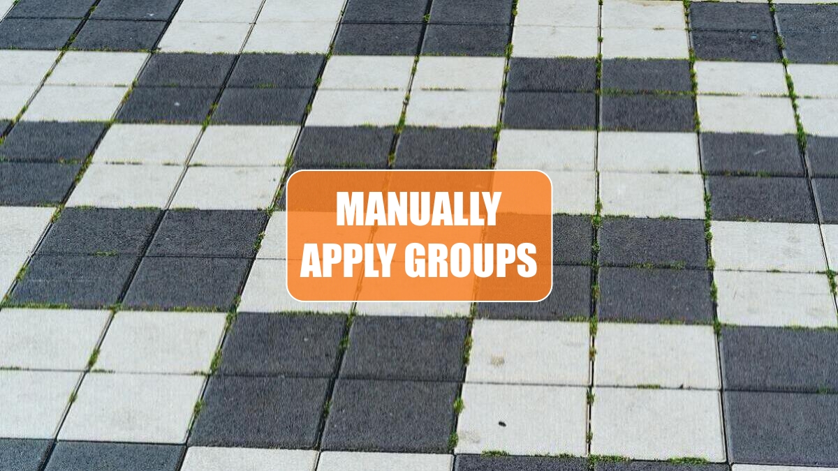 Manually Apply Groups