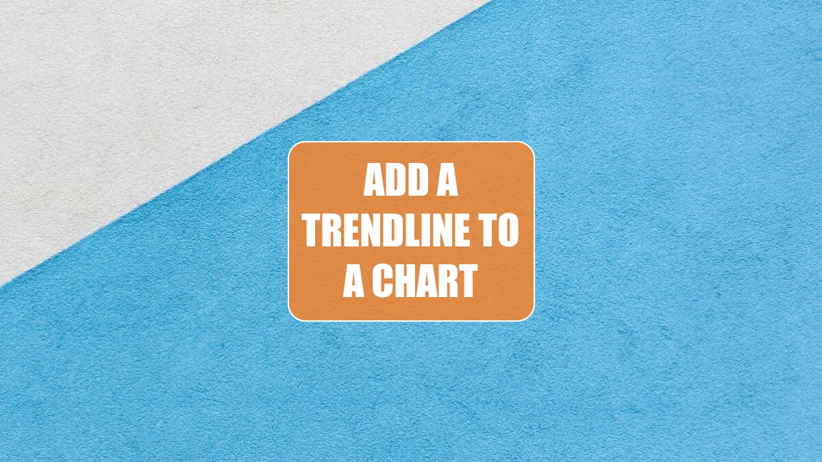 Add a Trendline to a Chart