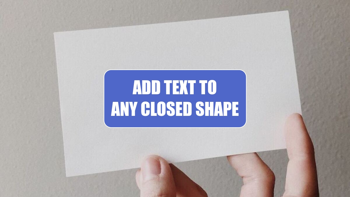 Add Text to Any Closed Shape