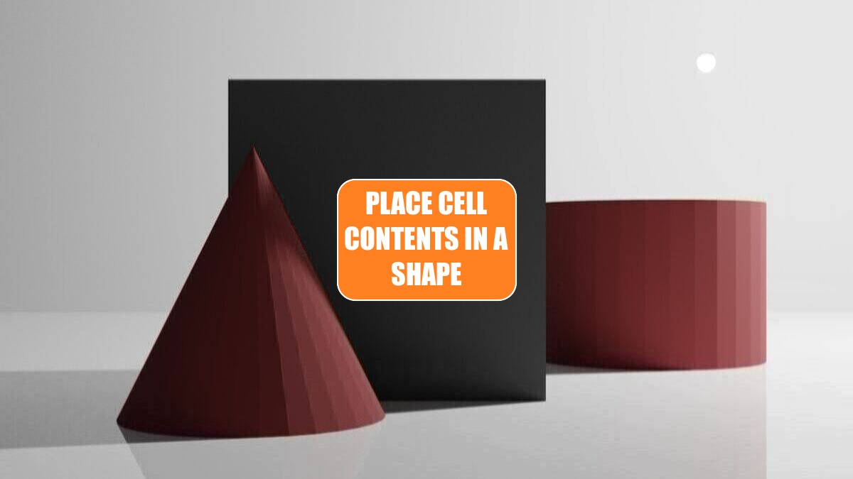 Place Cell Contents in a Shape