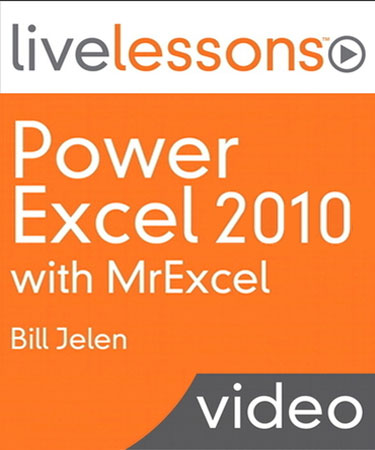 LiveLessons: Power Excel 2010 with MrExcel